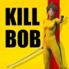 Kill Bob
