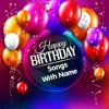 Birthday Song with Name Версия: 6.1.0