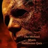 Halloween Michael Myers Quiz